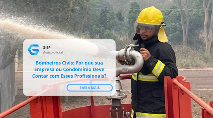 Bombeiros Civis: Por que sua empresa ou condomínio deve contar com esses profissionais?